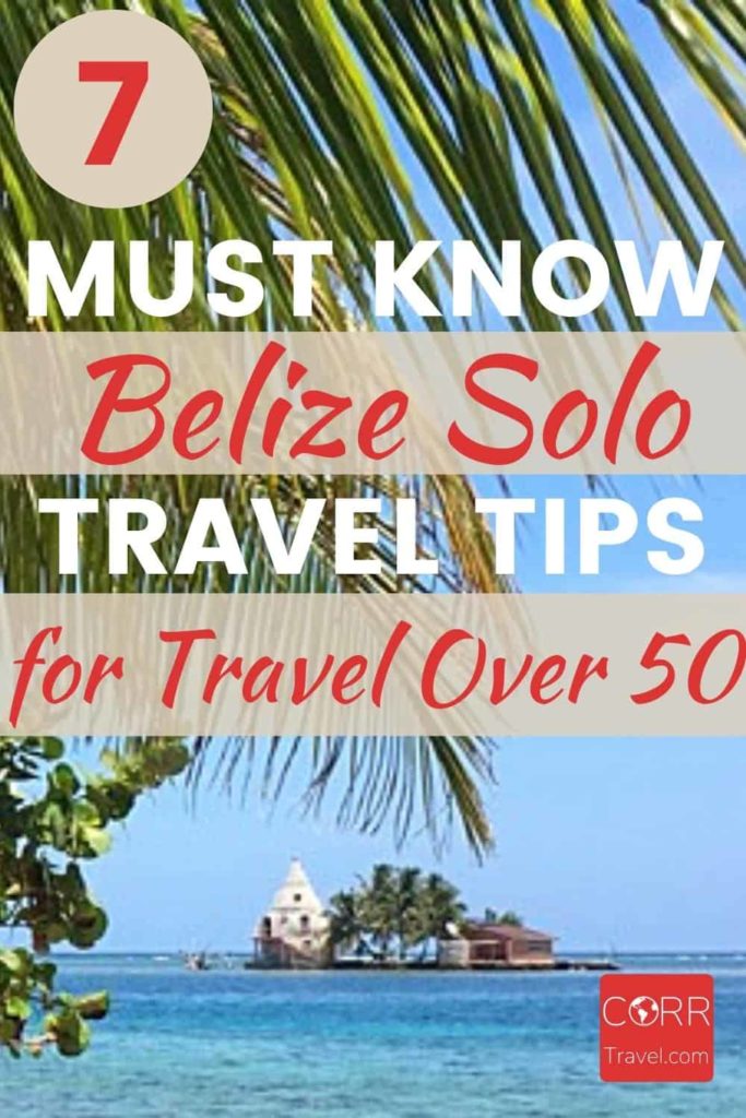 7 Belize Solo Travel Tips-Travel Over 50