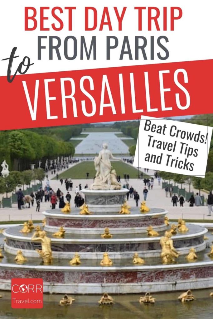 Day Trip from Paris to Versailles Tips and Tricks