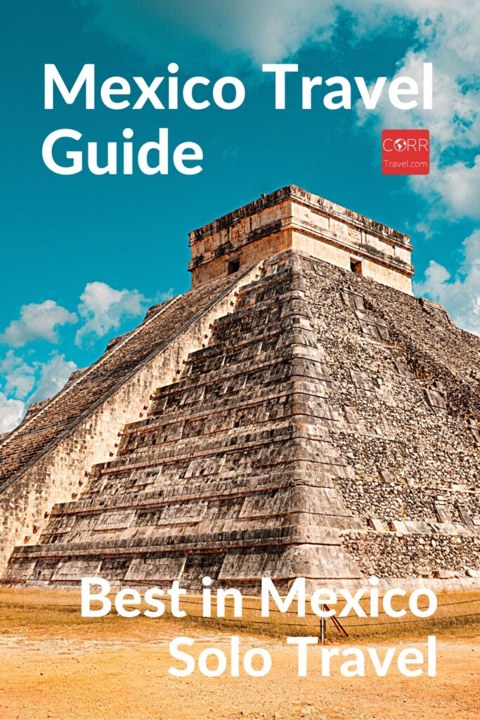 Mexico Travel Guide to Plan Mexico Solo Travel