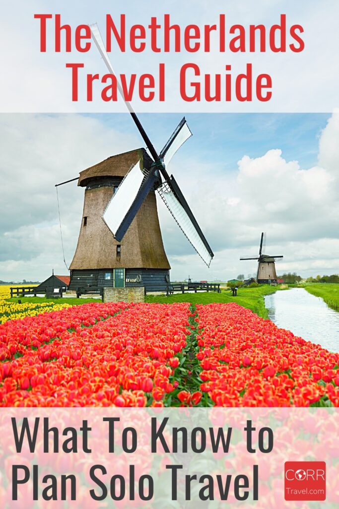 Netherlands Travel Guide to Plan Netherlands Solo Travel