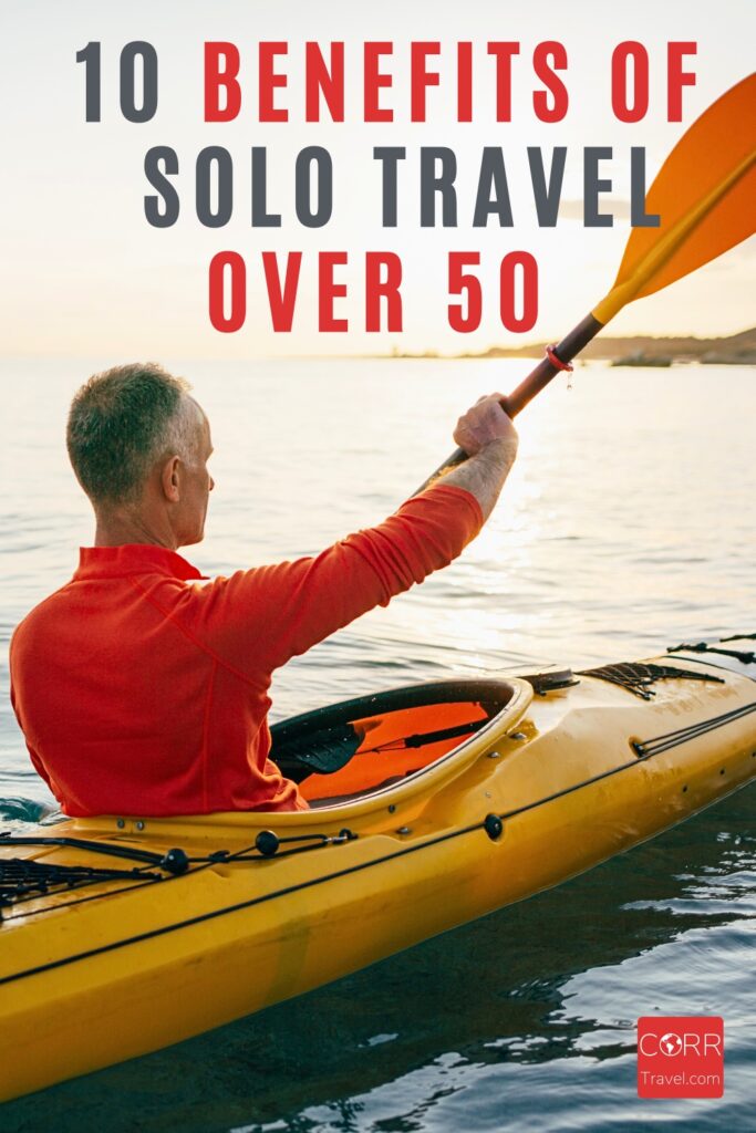 10 Benefits of Solo Travel Over 50-Travel Over 50-Pinterest Pin